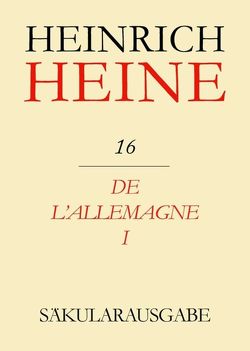 Heinrich Heine Säkularausgabe / De l’Allemagne I von Pichois,  Claude