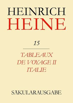 Heinrich Heine Säkularausgabe / Tableaux de voyage II. Italie von Anglade,  René