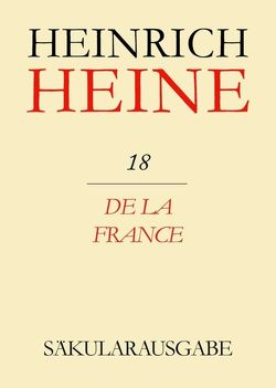 Heinrich Heine Säkularausgabe / De la France von Fritz,  Mende