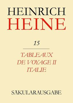 Heinrich Heine Säkularausgabe / Tableaux de voyage II. Italie von Anglade,  René