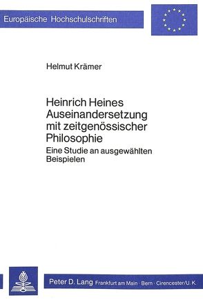 Heinrich Heines Auseinandersetzung mit zeitgenössischer Philosophie von Kraemer,  Helmut