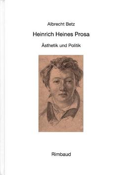 Heinrich Heines Prosa von Betz,  Albrecht