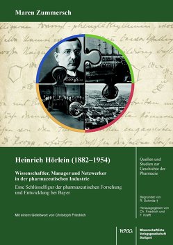 Heinrich Hörlein (1882–1954). Wissenschaftler, Manager und Netzwerker in der Pharmazeutischen Industrie von Zummersch,  Maren
