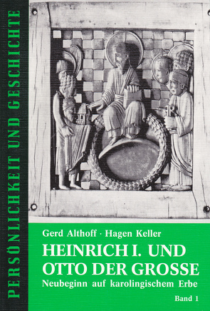 Heinrich I. und Otto der Große von Althoff,  Gerd, Junker,  Detlef, Keller,  Hagen