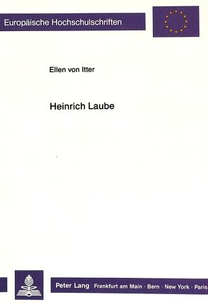 Heinrich Laube von von Itter,  Ellen