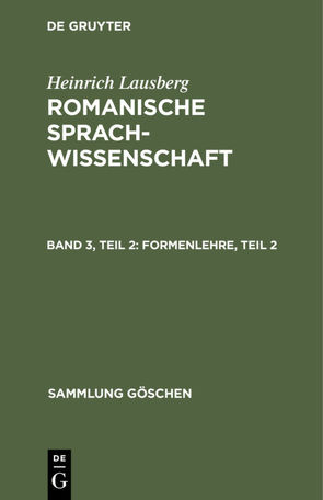 Heinrich Lausberg: Romanische Sprachwissenschaft / Formenlehre, Teil 2 von Lausberg,  Heinrich