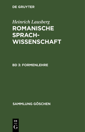 Heinrich Lausberg: Romanische Sprachwissenschaft / Formenlehre von Lausberg,  Heinrich