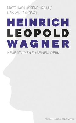 Heinrich Leopold Wagner von Luserke-Jaqui,  Matthias, Wille,  Lisa