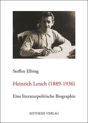 Heinrich Lersch (1889-1936) von Elbing,  Steffen