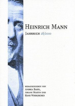 Heinrich Mann-Jahrbuch 28/2010 von Bartl,  Andrea, Martin,  Ariane, Wißkichen,  Hans