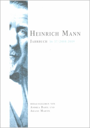 Heinrich Mann-Jahrbuch 36-37/2018-2019 von Bartl,  Andrea, Martin,  Ariane