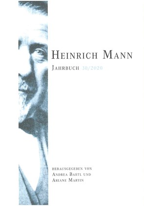 Heinrich Mann-Jahrbuch 38 / 2020 von Bartl,  Andrea, Martin,  Ariane