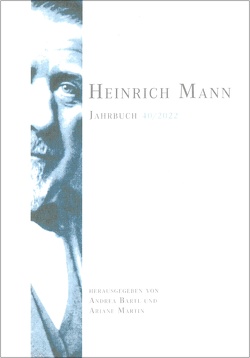 Heinrich Mann-Jahrbuch 40 / 2022 von Bartl,  Andrea, Martin,  Ariane