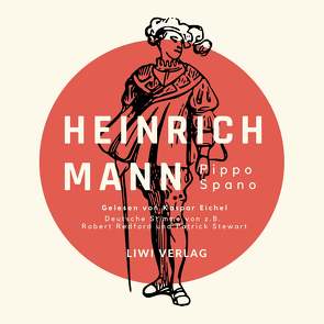 Heinrich Mann: Pippo Spano. von Eichel,  Kaspar, Mann,  Heinrich