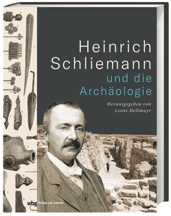 Heinrich Schliemann und die Archäologie von Hellmayr,  Leoni