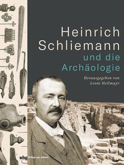 Heinrich Schliemann und die Archäologie von Hellmayr,  Leoni