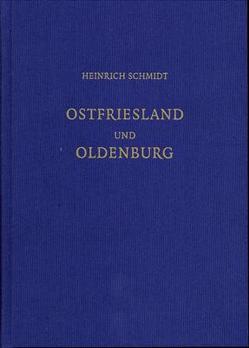 Heinrich Schmidt, Ostfriesland und Oldenburg von Schmidt,  Heinrich