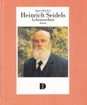 Heinrich Seidels Lebenswelten von Borchert,  Jürgen, Schinko,  Werner