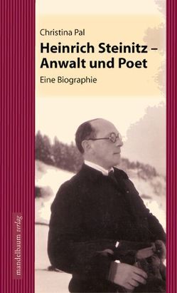 Heinrich Steinitz – Anwalt und Poet von Pal,  Christina