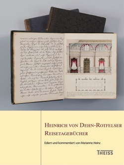 Heinrich von Dehn-Rotfelser. Reisetagebücher von Heinz,  Marianne
