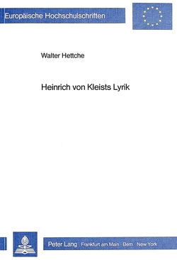 Heinrich von Kleists Lyrik von Hettche,  Walter