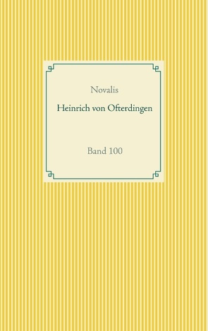 Heinrich von Ofterdingen von Georg Philipp Friedrich von Hardenberg,  Novalis