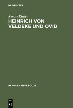 Heinrich von Veldeke und Ovid von Kistler,  Renate