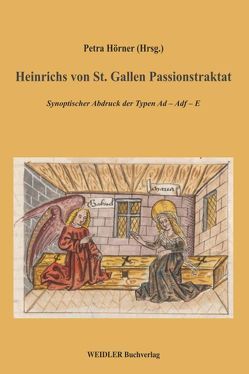 Heinrichs von St. Gallen Passionstraktat von Hörner,  Petra