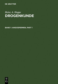 Heinz A. Hoppe: Drogenkunde / Angiospermen von Hoppe,  Heinz A.