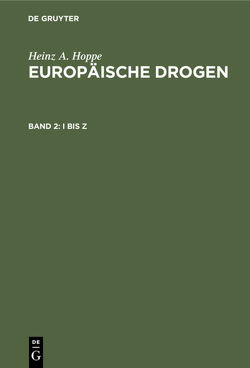 Heinz A. Hoppe: Europäische Drogen / I bis Z von Hoppe,  Heinz A.