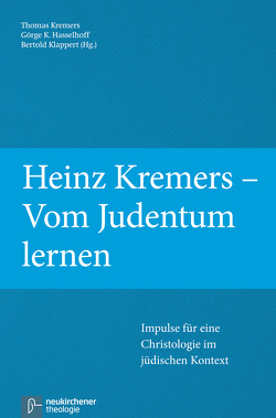 Heinz Kremers – Vom Judentum lernen von Haarmann,  Volker, Hasselhoff,  Görge K, Klappert,  Bertold, Kremers,  Thomas, Kriener,  Katja, Schoon,  Simon, Stuhlmann,  Rainer