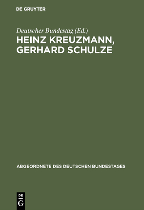 Heinz Kreuzmann, Gerhard Schulze von Deutscher Bundestag, Kreuzmann,  Heinz
