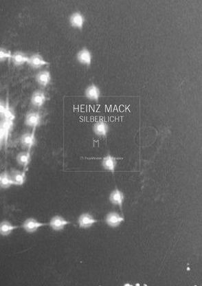 Heinz Mack – Silberlicht von Mack,  Heinz, Titz,  Susanne
