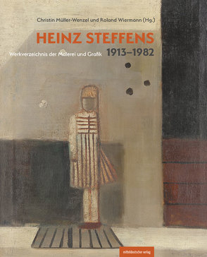 Heinz Steffens. 1913-1982 von Müller-Wenzel,  Christin, Wiermann,  Roland