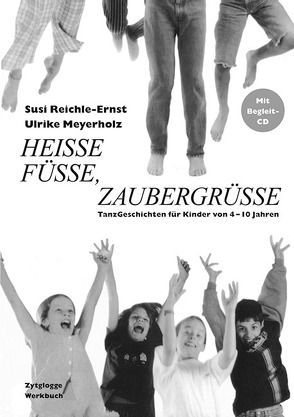 Heisse Füsse, Zaubergrüsse von Hering,  Bernhard, Meyerholz,  Ulrike, Reichle-Ernst,  Susi, Wester,  Martin