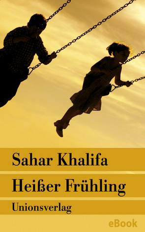 Heißer Frühling von Karachouli,  Regina, Khalifa,  Sahar