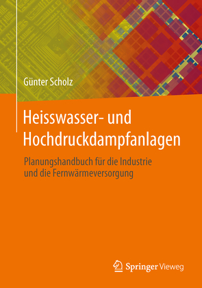 Heisswasser- und Hochdruckdampfanlagen von Scholz,  Günter