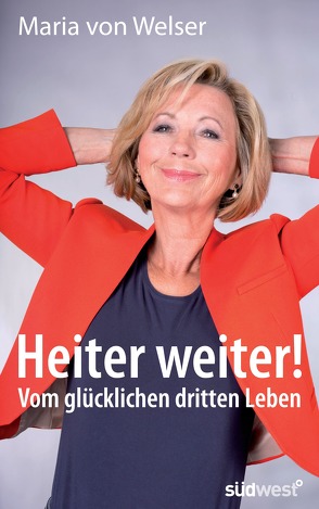 Heiter weiter! von Welser,  Maria von