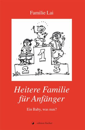 Heitere Familie für Anfänger von Lai,  Familie