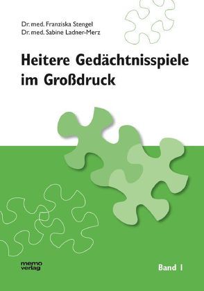 Heitere Gedächtnisspiele im Grossdruck / Heitere Gedächtnisspiele im Großdruck, Band 1 von Ladner-Merz,  Sabine, Lindenberg-Kaiser,  Monica, Stengel,  Franziska