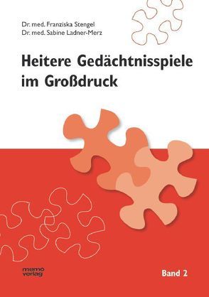 Heitere Gedächtnisspiele im Grossdruck / Heitere Gedächtnisspiele im Großdruck, Band 2 von Ladner-Merz,  Sabine, Lindenberg-Kaiser,  Monica, Stengel,  Franziska