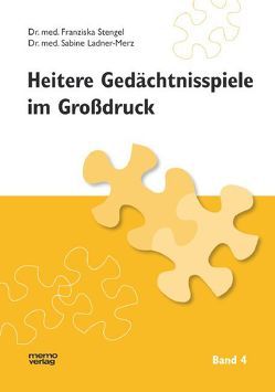 Heitere Gedächtnisspiele im Grossdruck / Heitere Gedächtnisspiele im Großdruck, Band 4 von Ladner-Merz,  Sabine, Lindenberg-Kaiser,  Monica, Stengel,  Franziska