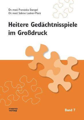 Heitere Gedächtnisspiele im Grossdruck / Heitere Gedächtnisspiele im Großdruck, Band 7 von Ladner-Merz,  Sabine, Stengel,  Franziska