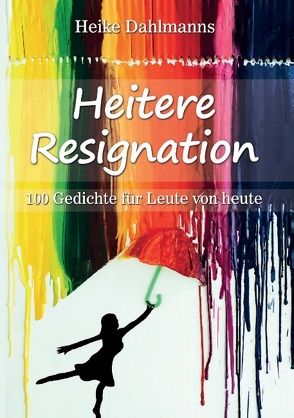 Heitere Resignation von Dahlmanns,  Heike