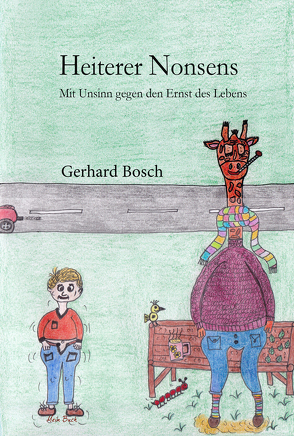 Heiterer Nonsens von Bosch,  Gerhard