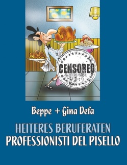 Heiteres Beruferaten Professionisti del Pisello von De Facendis,  Giuseppe, De Facendis,  Regina