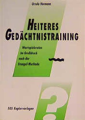 Heiteres Gedächtnistraining, Kopiervorlagen zum Buch von Normann,  Ursula