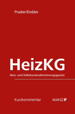 HeizKG Heiz- und Kältekostenabrechnungsgesetz von Dobler,  Benjamin, Prader,  Christian