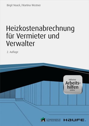 Heizkostenabrechnung für Vermieter und Verwalter – inkl. Arbeitshilfen online von Noack,  Birgit, Westner,  Martina