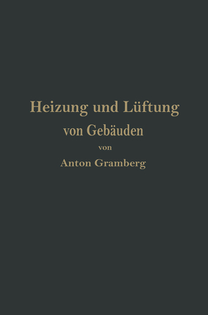 Heizung und Lüftung von Gebäuden von Gramberg,  Anton